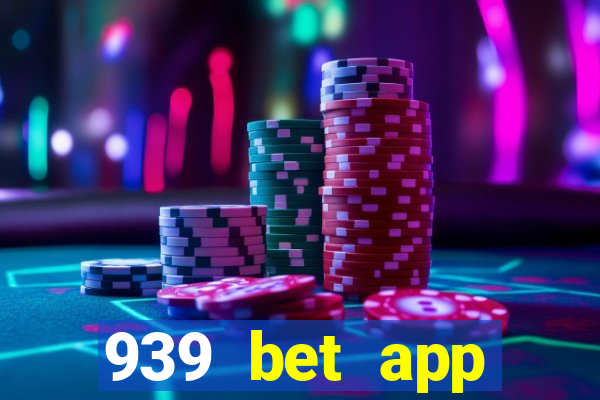 939 bet app download apk